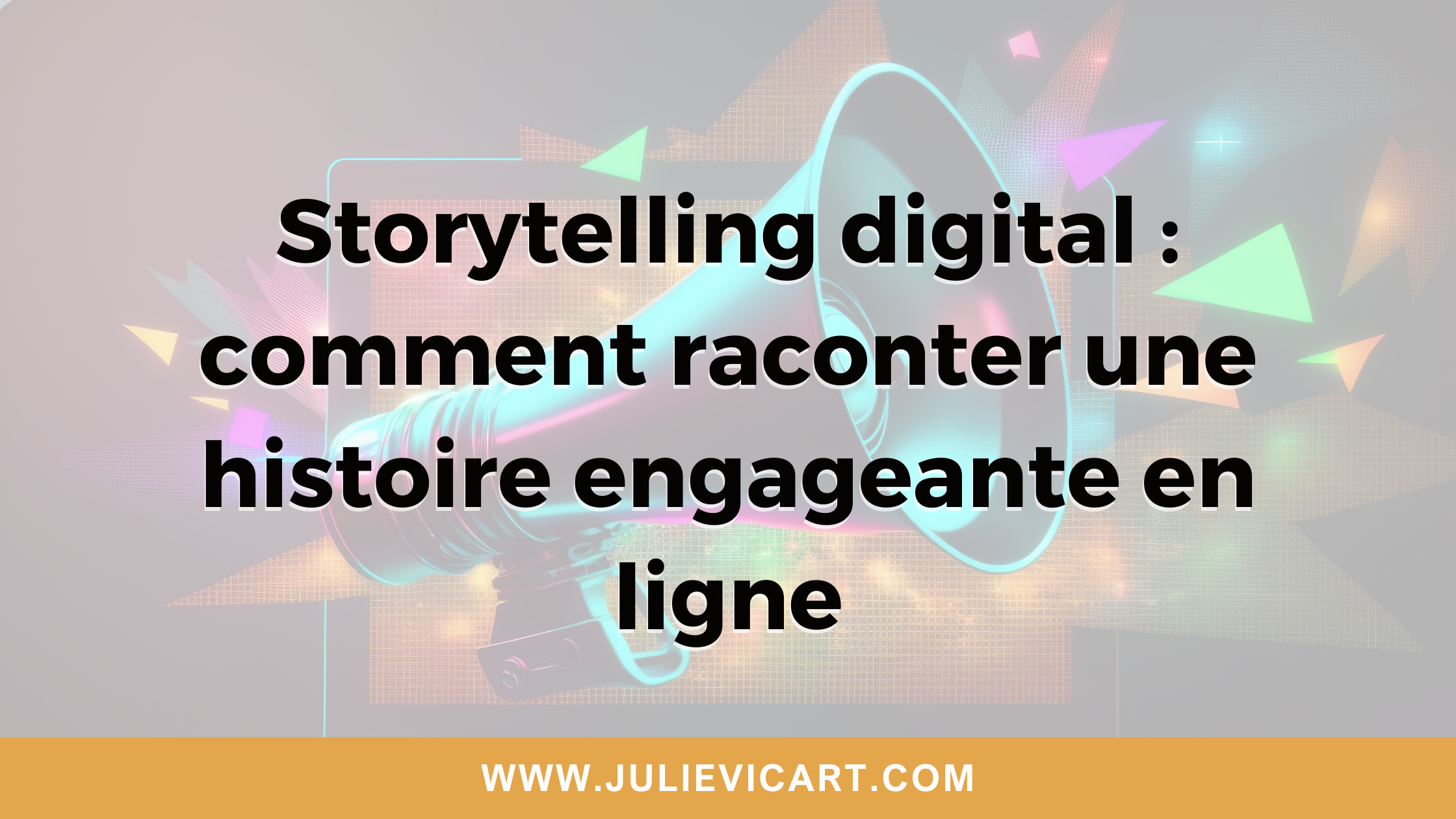 Storytelling digital : comment raconter une histoire engageante en ligne
