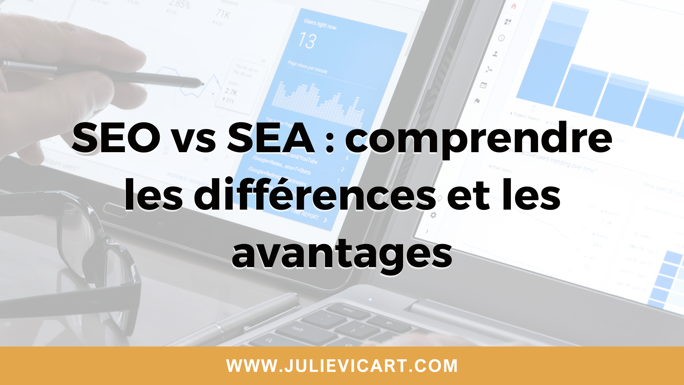 SEO vs SEA : comprendre les différences et les avantages
